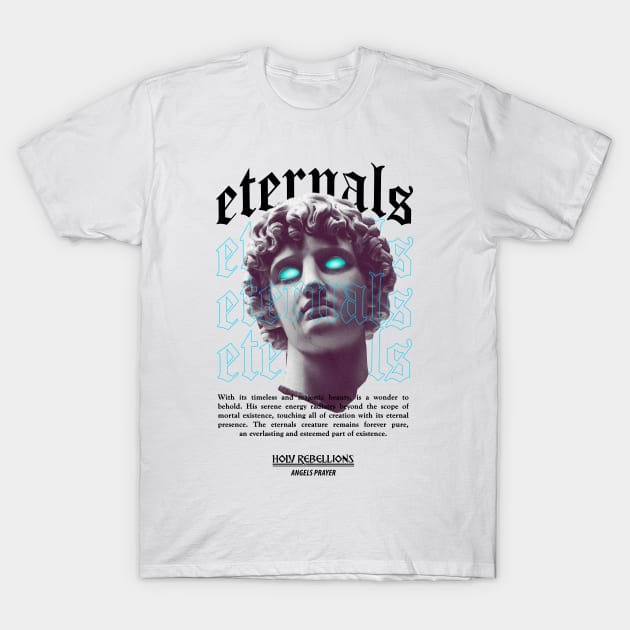 Eternals - Angels Prayer #002 by Holy Rebellions T-Shirt by Holy Rebellions